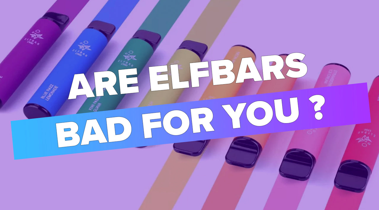 Are Elf Bars Bad For You?